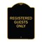 Signmission Designer Series Sign-Registered Guests Only, Black & Gold Aluminum Sign, 18" H, BG-1824-23226 A-DES-BG-1824-23226 - alternate 1